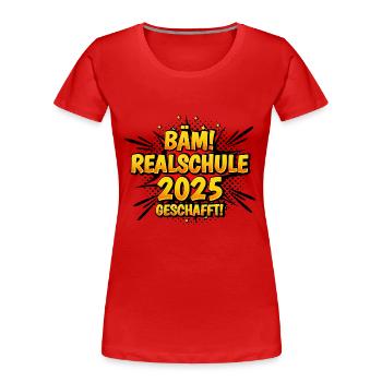 Realschule Geschafft 2025 - Frauen Premium Bio T-Shirt - Rot - Vorne - Mia (176cm)