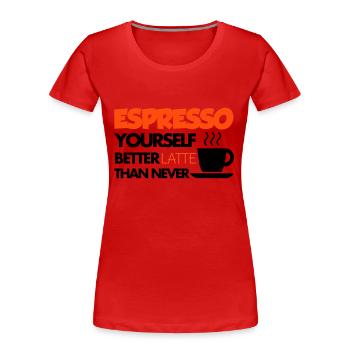 Coffee - Frauen Premium Bio T-Shirt - Rot - Vorne - Mia (176cm)