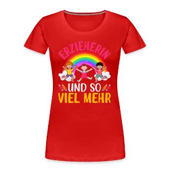 Erzieherin Geschenk - Frauen Premium Bio T-Shirt - Rot - Vorne - Mia (176cm)