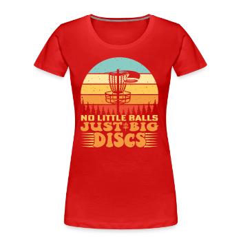 Pas de petites balles juste de gros disques Funny Disc Golfer - T-shirt bio Premium Femme - rouge - Devant - Mia (176cm)