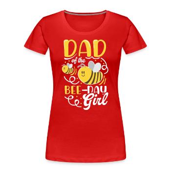 Vater Bienenmädchens Bienenkönigin Bee Day Girl - Frauen Premium Bio T-Shirt - Rot - Vorne - Mia (176cm)