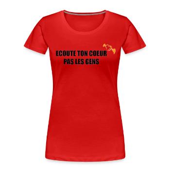 ECOUTE TON COEUR - T-shirt bio Premium Femme - rouge - Devant - Mia (176cm)