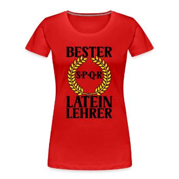 Latein Lehrer - Frauen Premium Bio T-Shirt - Rot - Vorne - Mia (176cm)