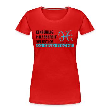 Sternzeichen Fische - Eigenschaften - Frauen Premium Bio T-Shirt - Rot - Vorne - Mia (176cm)