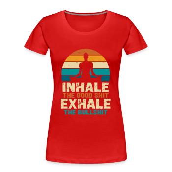 Inspirez le bien, expirez le non-sens - T-shirt bio Premium Femme - rouge - Devant - Mia (176cm)