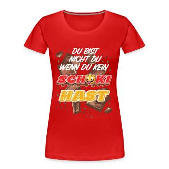Lustiger Schokoladen Schoki Spruch - Du bist nicht - Frauen Premium Bio T-Shirt - Rot - Vorne - Mia (176cm)