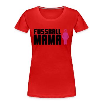 Fußball-Mama - Frauen Premium Bio T-Shirt - Rot - Vorne - Mia (176cm)