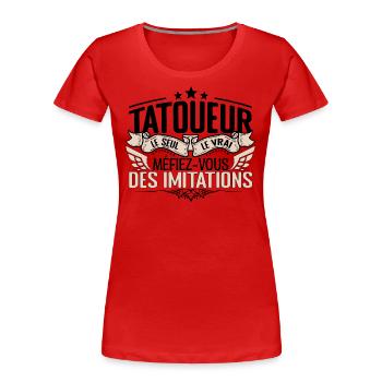 Tatoueur cadeau Tatoueur le vrai Tatoueur - T-shirt bio Premium Femme - rouge - Devant - Mia (176cm)