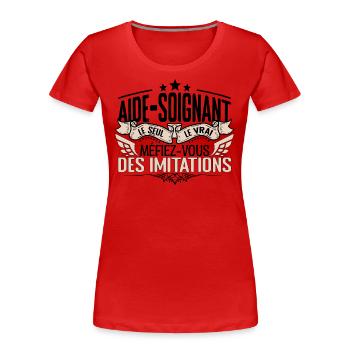 Aide Soignant cadeau Aide Soignant le vrai Aide So - T-shirt bio Premium Femme - rouge - Devant - Mia (176cm)