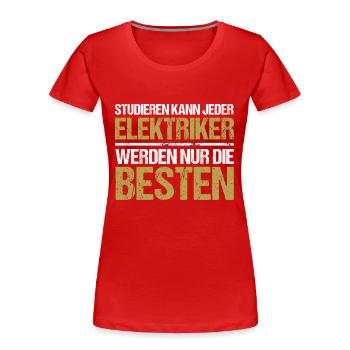Anyone can study - Electrician Edition - Women's Premium Organic T-Shirt - red - Front - Mia (176cm)