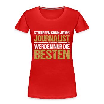 Anyone can study - Journalist Edition - Women's Premium Organic T-Shirt - red - Front - Mia (176cm)