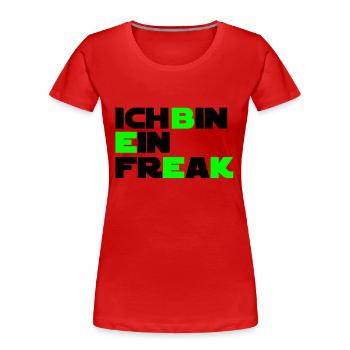 Ich bin ein Freak - Frauen Premium Bio T-Shirt - Rot - Vorne - Mia (176cm)