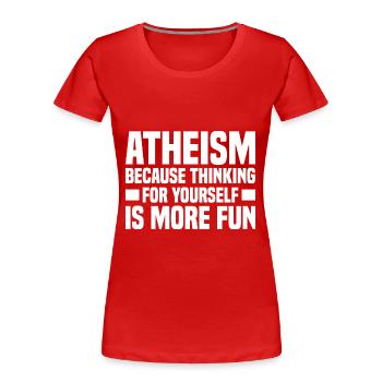 Atheismus Skeptiker Atheisten Atheist Wissenschaft - Frauen Premium Bio T-Shirt - Rot - Vorne - Mia (176cm)