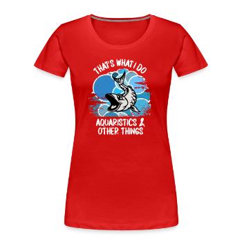 Aquarium Aquarianer Fische Zierfische Aquaristik - Frauen Premium Bio T-Shirt - Rot - Vorne - Mia (176cm)