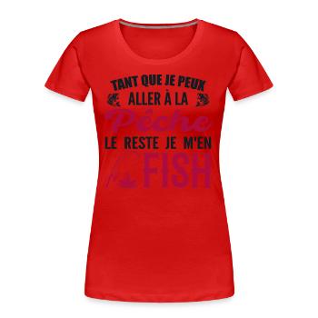 Wenn ich angeln gehen kann, fische ich den Rest - Frauen Premium Bio T-Shirt - Rot - Vorne - Mia (176cm)