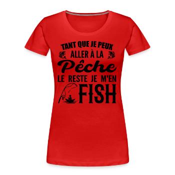 Wenn ich angeln gehen kann, fische ich den Rest - Frauen Premium Bio T-Shirt - Rot - Vorne - Mia (176cm)