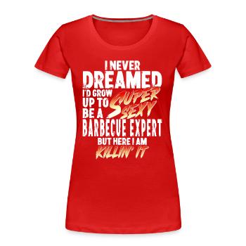 Super Sexy Grill-Experte Grillen Geschenk Papa - Frauen Premium Bio T-Shirt - Rot - Vorne - Mia (176cm)