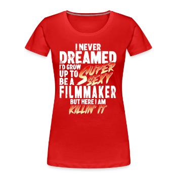 Super Sexy Filmemacher Filmemachen Geschenk - Frauen Premium Bio T-Shirt - Rot - Vorne - Mia (176cm)
