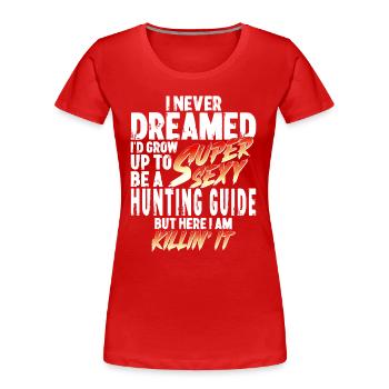 Super Sexy Guide de chasse Guide de chasse cadeau - T-shirt bio Premium Femme - rouge - Devant - Mia (176cm)