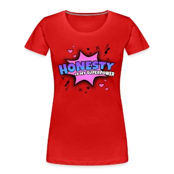 L’honnêteté est mon trait de caractère de superpouvoir - T-shirt bio Premium Femme - rouge - Devant - Mia (176cm)