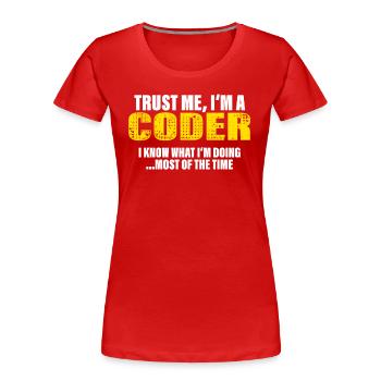 Croyez-moi, je suis programmeur Cadeau drôle - T-shirt bio Premium Femme - rouge - Devant - Mia (176cm)