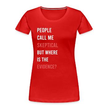 Les gens me traitent de sceptique, de philosophie, d’humour - T-shirt bio Premium Femme - rouge - Devant - Mia (176cm)