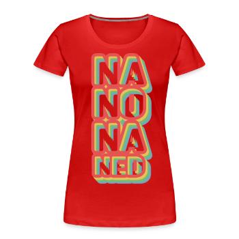 NaNoNaNEd - T-shirt bio Premium Femme - rouge - Devant - Mia (176cm)
