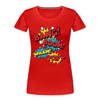 Bang Boom Pow Wham - Comic Sprechblasen - Frauen Premium Bio T-Shirt - Rot - Vorne - Mia (176cm)
