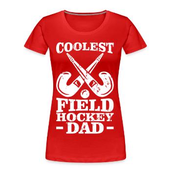Coolster Hockey Papa - Frauen Premium Bio T-Shirt - Rot - Vorne - Mia (176cm)