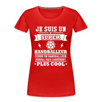 Je suis un super handballeur - T-shirt bio Premium Femme - rouge - Devant - Mia (176cm)