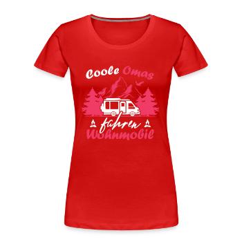 Camping Rentner Coole Omas fahren Wohnmobil - Frauen Premium Bio T-Shirt - Rot - Vorne - Mia (176cm)