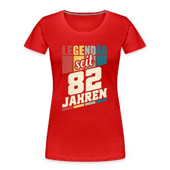 82. Geburtstag Legendär Seit 82 Jahren Legende 82 - Frauen Premium Bio T-Shirt - Rot - Vorne - Mia (176cm)