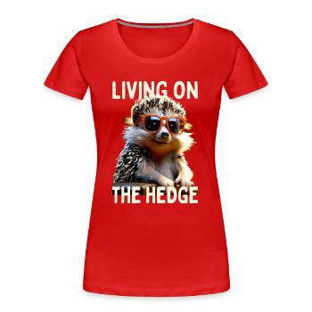 Igel Living on the Hedge Stacheltier Liebe Igel - Frauen Premium Bio T-Shirt - Rot - Vorne - Mia (176cm)