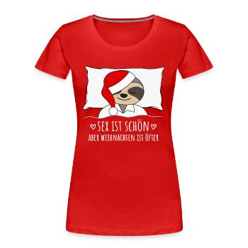 Faultier Sex ist schön aber Weihnachten ist öfter - Frauen Premium Bio T-Shirt - Rot - Vorne - Mia (176cm)