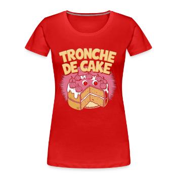 Tronche de cake - T-shirt bio Premium Femme - rouge - Devant - Mia (176cm)