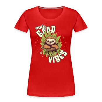 Seulement de bonnes vibrations: Good Life Cute Cartoon Sloth - T-shirt bio Premium Femme - rouge - Devant - Mia (176cm)