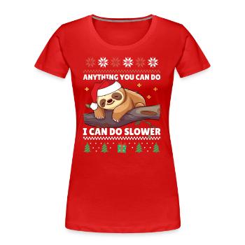 Je peux le faire plus lentement - Noël paresseux Noël moche - T-shirt bio Premium Femme - rouge - Devant - Mia (176cm)
