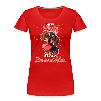 Mein Wuff ist mein Ein und Alles - Dackel Liebe - Frauen Premium Bio T-Shirt - Rot - Vorne - Mia (176cm)