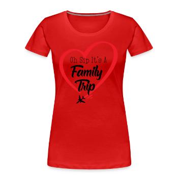 Oh Sip C’est un voyage en famille - T-shirt bio Premium Femme - rouge - Devant - Mia (176cm)