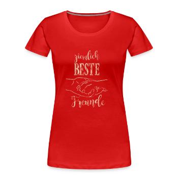 ziemlich Beste Freunde - Frauen Premium Bio T-Shirt - Rot - Vorne - Mia (176cm)
