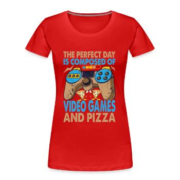 The Perfect Day Is Composed Of Video Games And Piz - Women's Premium Organic T-Shirt - red - Front - Mia (176cm)