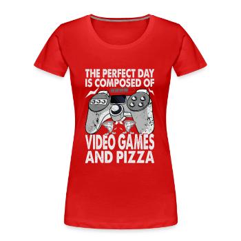 The Perfect Day Is Composed Of Video Games And Piz - Women's Premium Organic T-Shirt - red - Front - Mia (176cm)