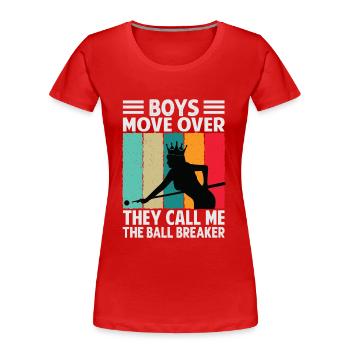Les garçons se déplacent, ils m’appellent le briseur de balle - Bil - T-shirt bio Premium Femme - rouge - Devant - Mia (176cm)