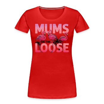 Mütter Auf Dem Loose Girls Reunion Trip - Frauen Premium Bio T-Shirt - Rot - Vorne - Mia (176cm)