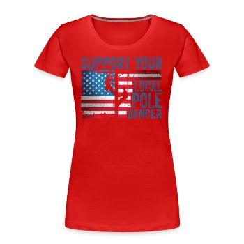 Support Your Local Pole Dancer Lineman - Women's Premium Organic T-Shirt - red - Front - Mia (176cm)
