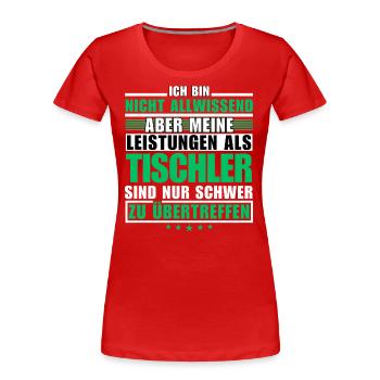 Unübertroffene Leistung als Tischler - Frauen Premium Bio T-Shirt - Rot - Vorne - Mia (176cm)