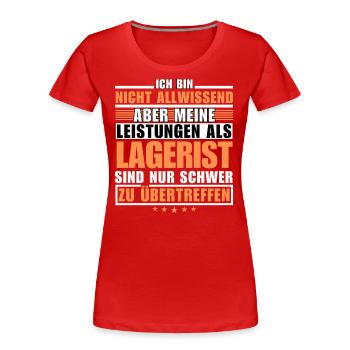 Unübertroffene Leistung als Lagerist - Frauen Premium Bio T-Shirt - Rot - Vorne - Mia (176cm)