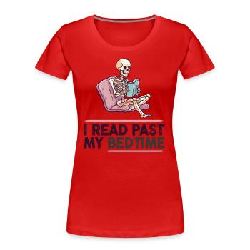 Je lis skeleton après le coucher - T-shirt bio Premium Femme - rouge - Devant - Mia (176cm)