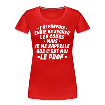 Professeur - Enseignant - Je Suis Professeur - T-shirt bio Premium Femme - rouge - Devant - Mia (176cm)