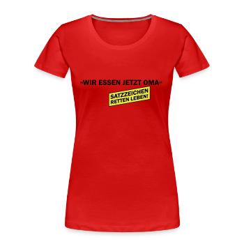 Wir essen Oma jetzt - T-shirt bio Premium Femme - rouge - Devant - Mia (176cm)